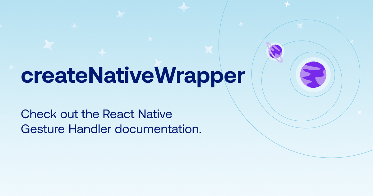 Createnativewrapper react native gesture handler